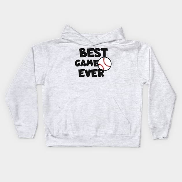 Best game ever Baseball Kids Hoodie by maxcode